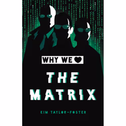 ISBN Why We Love The Matrix, Art & design, English, Hardcover, 128 pages