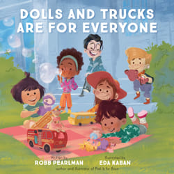 ISBN Dolls and Trucks Are for Everyone book Children's English 24 pages