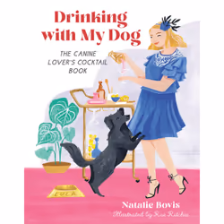 ISBN Drinking with My Dog, Cooking, English, Hardcover, 144 pages