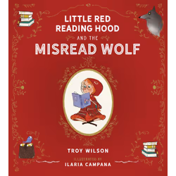ISBN Little Red Reading Hood and the Misread Wolf, Children's, English, Hardcover, 32 pages