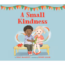 ISBN A Small Kindness, Children's, English, Hardcover, 32 pages
