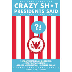 ISBN Crazy Sh*t Presidents Said book Humor English Paperback 256 pages