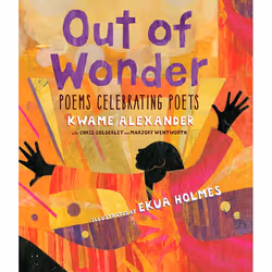 ISBN Out of Wonder: Poems Celebrating Poets, English, Hardcover, 56 pages