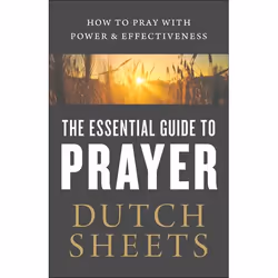 ISBN The Essential Guide to Prayer (How to Pray with Power and Effectiveness), English, Paperback, 176 pages