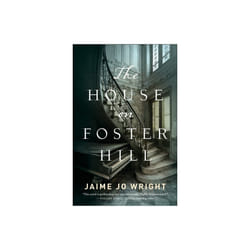 The House on Foster Hill by Wright & Jaime Jo