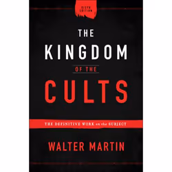 ISBN The Kingdom of the Cults, 6th Edition (The Definitive Work on the Subject), English, Hardcover, 781 pages