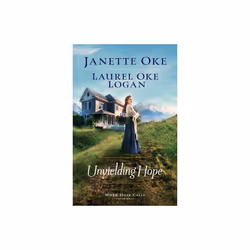 Unyielding Hope by Oke & JanetteLogan & Laurel Oke