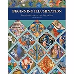 ISBN Beginning Illumination : Learning the Ancient Art, Step by Step, Art & design, English, Hardcover, 80 pages