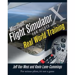 Wiley Microsoft Flight Simulator X For Pilots: Real World Training, 744 pages