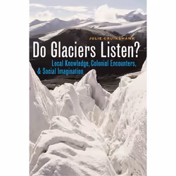 UBC Press Do Glaciers Listen?, Paperback, 328 pages