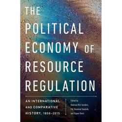 UBC Press The Political Economy of Resource Regulation, Paperback, 376 pages