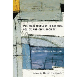 UBC Press Political Ideology in Parties, Policy, and Civil Society book Paperback 234 pages