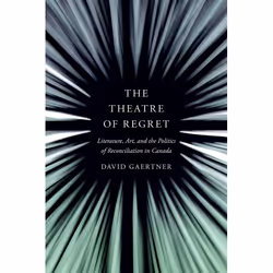 UBC Press The Theatre of Regret, Hardcover, 290 pages