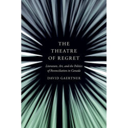 UBC Press The Theatre of Regret book Hardcover 290 pages