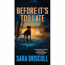 ISBN Before It's Too Late (F.B.I. K-9 Novel), Detective, English, 304 pages