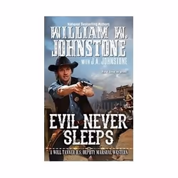 ISBN Evil Never Sleeps (Will Tanner Western), General novel, English, 304 pages