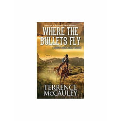 ISBN Where The Bullets Fly (Sheriff Aaron Mackey Western)