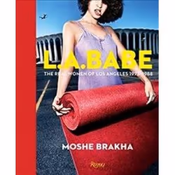 ISBN La Babe : Crazy, Sexy, Cool Photography 1975-1989, Photography, English, Hardcover
