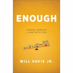 ISBN Enough (Finding More by Living with Less), English, Paperback, 238 pages