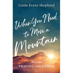 ISBN When You Need to Move a Mountain (Keys to Praying with Power) book English Paperback 224 pages