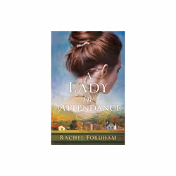 A Lady in Attendance - Rachel Fordham - book