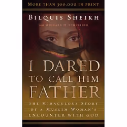 ISBN I Dared to Call Him Father, 25th Anniversary Edition (The Miraculous Story of a Muslim Woman’s Encounter with God), Engl ...