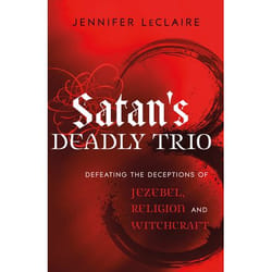 ISBN Satan's Deadly Trio (Defeating the Deceptions of Jezebel, Religion and Witchcraft) book English Paperback 192 pages