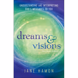 ISBN Dreams and Visions, Revised and Updated Edition (Understanding and Interpreting God’s Messages to You), English, Paperba ...