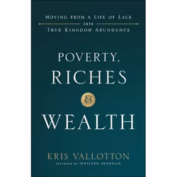 ISBN Poverty, Riches and Wealth (Moving from a Life of Lack into True Kingdom Abundance), English, Paperback, 208 pages