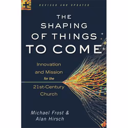ISBN The Shaping of Things to Come, Revised and Updated Edition (Innovation and Mission for the 21st-Century Church), English ...