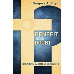 ISBN Benefit of the Doubt (Breaking the Idol of Certainty) book English Paperback 272 pages