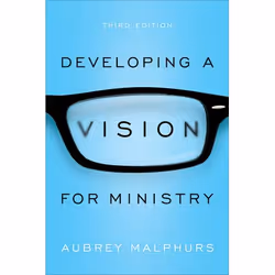 ISBN Developing a Vision for Ministry, 3rd Edition, English, Paperback, 240 pages