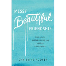 ISBN Messy Beautiful Friendship (Finding and Nurturing Deep and Lasting Relationships) book English Paperback 240 pages