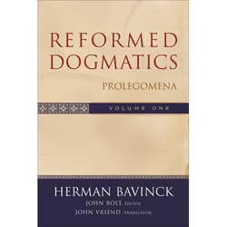 ISBN Reformed Dogmatics, Volume 1 (Prolegomena), English, Hardcover, 688 pages