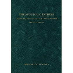 ISBN The Apostolic Fathers, 3rd Edition (Greek Texts and English Translations) book Hardcover 832 pages