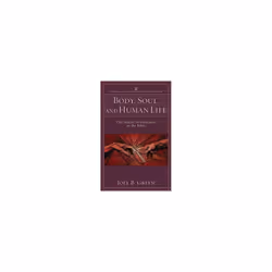Body Soul and Human Life by Green & Joel B.