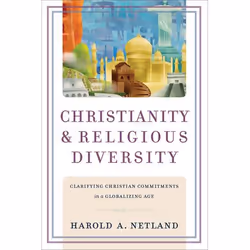 ISBN Christianity and Religious Diversity (Clarifying Christian Commitments in a Globalizing Age), English, Paperback, 304 pa ...