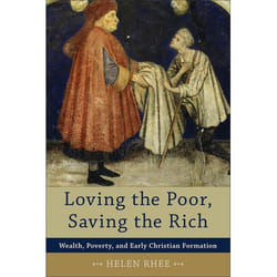 ISBN Loving the Poor, Saving the Rich (Wealth, Poverty, and Early Christian Formation) book English Paperback 304 pages