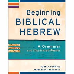 ISBN Beginning Biblical Hebrew (A Grammar and Illustrated Reader), English, Paperback, 324 pages
