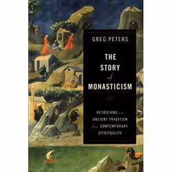 ISBN The Story of Monasticism (Retrieving an Ancient Tradition for Contemporary Spirituality), English, Paperback, 288 pages