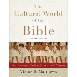 ISBN The Cultural World of the Bible, 4th Edition (An Illustrated Guide to Manners and Customs) book English Paperback 336 pages