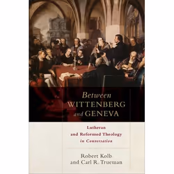 ISBN Between Wittenberg and Geneva (Lutheran and Reformed Theology in Conversation), English, Paperback, 272 pages