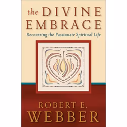 ISBN The Divine Embrace (Recovering the Passionate Spiritual Life), English, Paperback, 288 pages