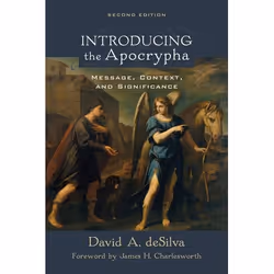 ISBN Introducing the Apocrypha, 2nd Edition (Message, Context, and Significance), English, Paperback, 528 pages