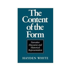 ISBN Content of the Form: Narrative Discourse and Historical Representation book English 264 pages