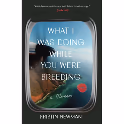 ISBN What I Was Doing While You Were Breeding, Fiction, English, Paperback, 304 pages