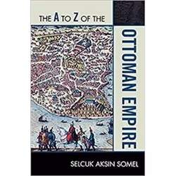 ISBN A to Z of the Ottoman Empire, History, English, 512 pages