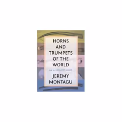 ISBN Horns and Trumpets of the World : An Illustrated Guide, English, Hardcover