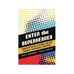 ISBN Enter the Superheroes: American Values, Culture, and the Canon of Superhero Literature book English Hardcover