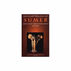 ISBN History Begins at Sumer : Thirty-nine Firsts in Recorded History, English, Paperback, 416 pages